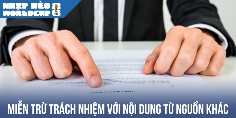 Miễn trừ trách nhiệm với nội dung từ nguồn khác
