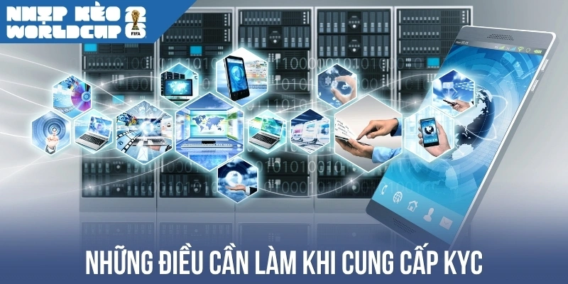 Những điều cần làm khi cung cấp KYC