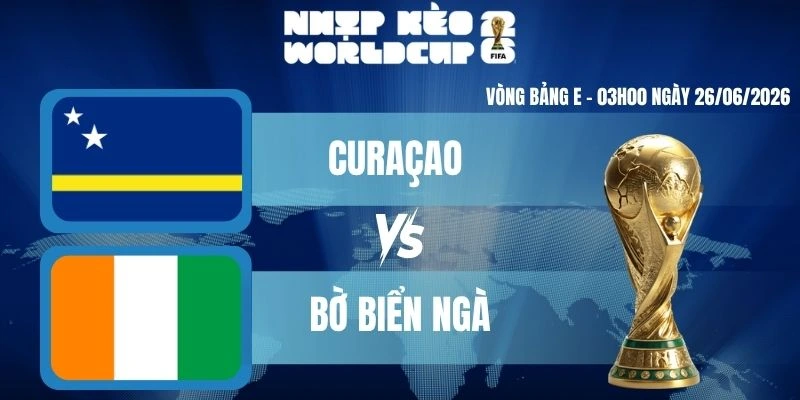 Soi Kèo Worldcup Curaçao vs Bờ Biển Ngà – Bảng E World Cup 03h00 26/06/2026