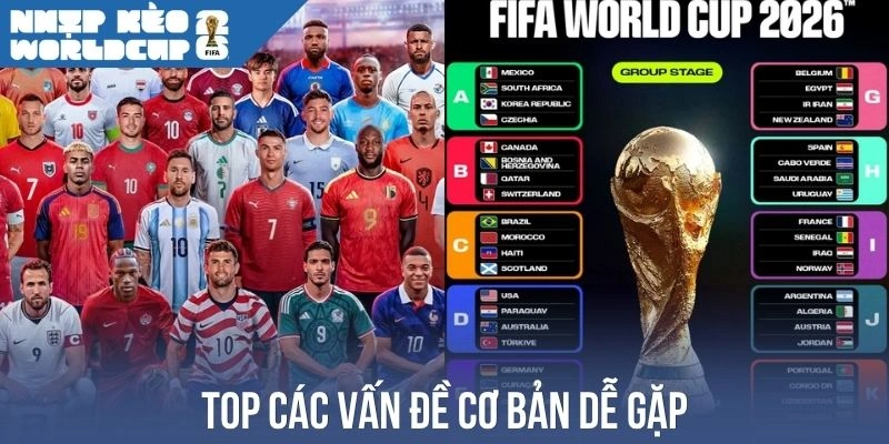 Top các vấn đề cơ bản nhất dễ gặp